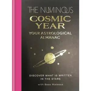 USED-The Numinous Cosmic Year: Your Astrological Almanac by The Numinous (Hardcover)