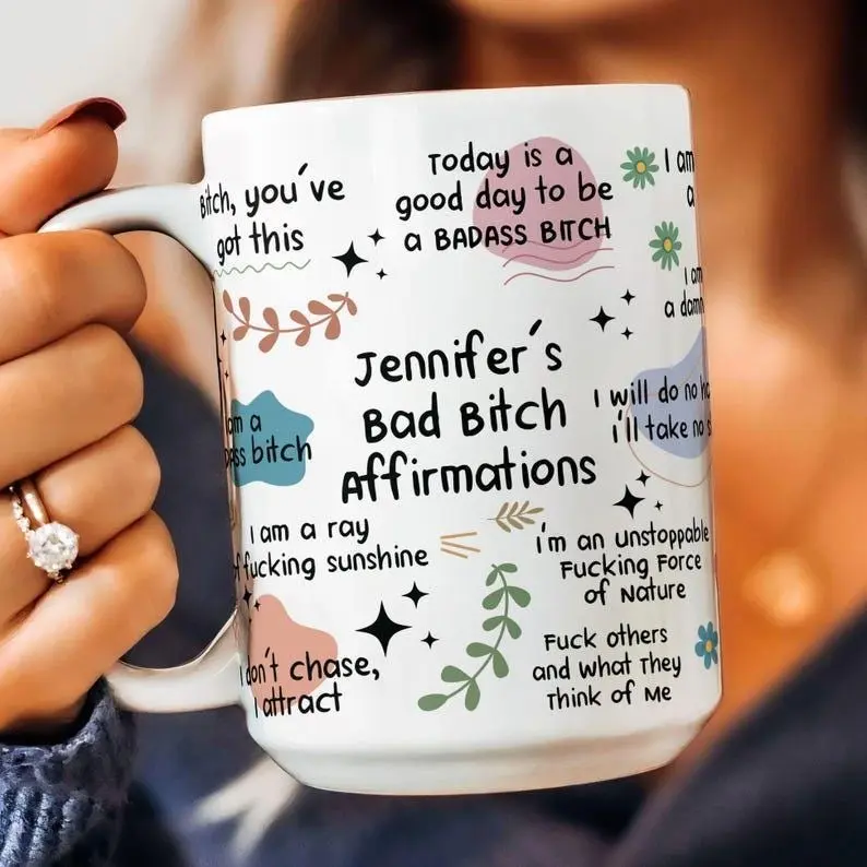 [Sale Up To 50%] Personalized Bad B*tch Affirmations Mug Funny Empowerment Gift, 11oz & 15oz ceramic mug