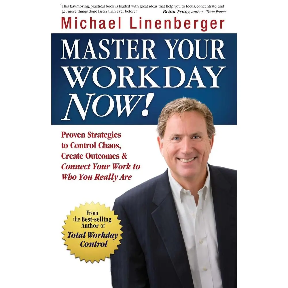 USED Book - Master Your Workday Now!: Proven Strategies to Control Chaos, Create Outcomes & Connect Your Work to Who You Really Are by Linenberger, Michael (Hardcover) - english