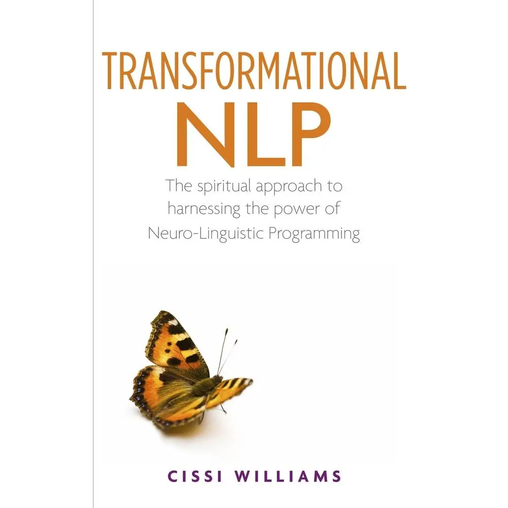 Used Book - Transformational NLP: The Spiritual Approach to Harnessing Power of Neuro-Linguistic Programming by Cissi Williams (2012 Edition, 264 Pages, Paperback, English, 0.57 lbs, Watkins Publ.) - Ideal for Book Lovers, NLP Enthusiasts