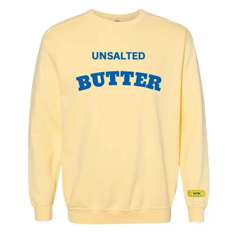 Unsalted butter embroidered sweatshirt, Gift for baker, baker sweatshirt, butter sweatshirt, comfort colors