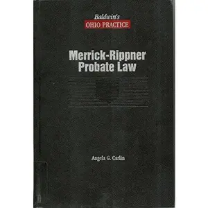 USED-Merrick-Rippner probate law (Baldwin's Ohio practice) by Angela G Carlin (Paperback)