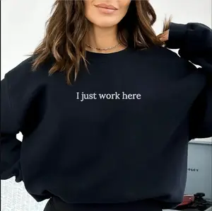 I Just Work Her Sweatshirt, Unisex Office Gift, Soft Workwear for Coworkers & Friends, Graphic Tees