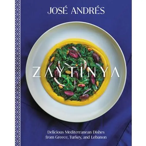 Zaytinya: Delicious Mediterranean Dishes from Greece, Turkey, and Lebanon -- José Andrés, Hardcover