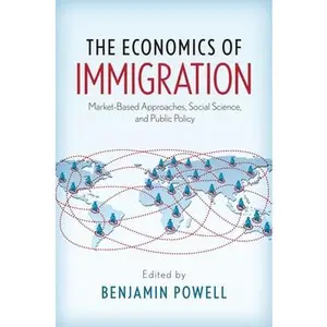 USED Book - Economics of Immigration: Market-Based Approaches, Social Science, and Public Policy (Paperback) - english