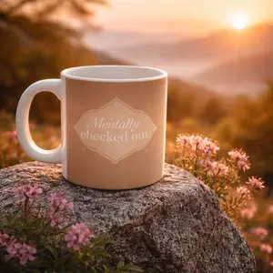 Mentally Checked Out Mug Mentally Checked Out Mug