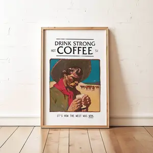 Strong Coffee Western Print Cowboy Coffee Bar Decor Western Coffee Wall Art Bar Cart Poster Kitchen Coffee Drinker Gift for Friend, Room Decor, Unframed