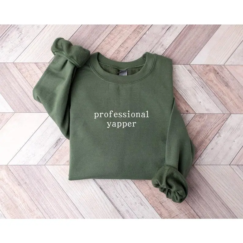 Professional Yapper Sweatshirt, Funny Crewneck, Trendy Meme Shirt, Sarcasm Sweatshirt, Funny Gift For Men C121218