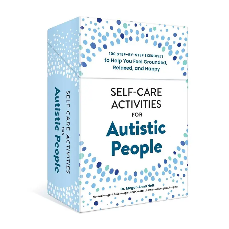 SELF-CARE ACTIVITIES FOR AUTISTIC PEOPLE: 100 STEP-BY-STEP EXERCISES TO HELP YOU FEEL GROUNDED, RELAXED, AND HAPPY, Book, Hardcover