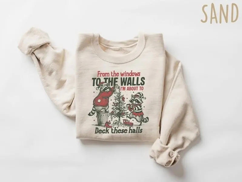From The Windows to the Walls I'm About to Sweatshirt, Funny Christmas Sweater, Womens Christmas Shirt, Christmas, Vintage Christmas Sweater