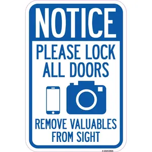 SignMission  12 x 18 in. Aluminum Sign - Notice Please Lock All Doors Remove Valuable From Sight with Cell Phone & Camera Graphic