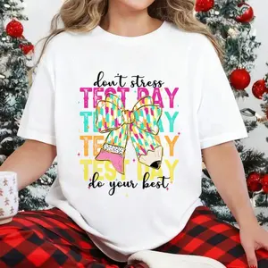 100 Percent Cotton Casual Style T-Shirt Test Day Text And Colorful Bow Design Perfect For School Events And Study Days Ideal Gift For Students And Teachers
