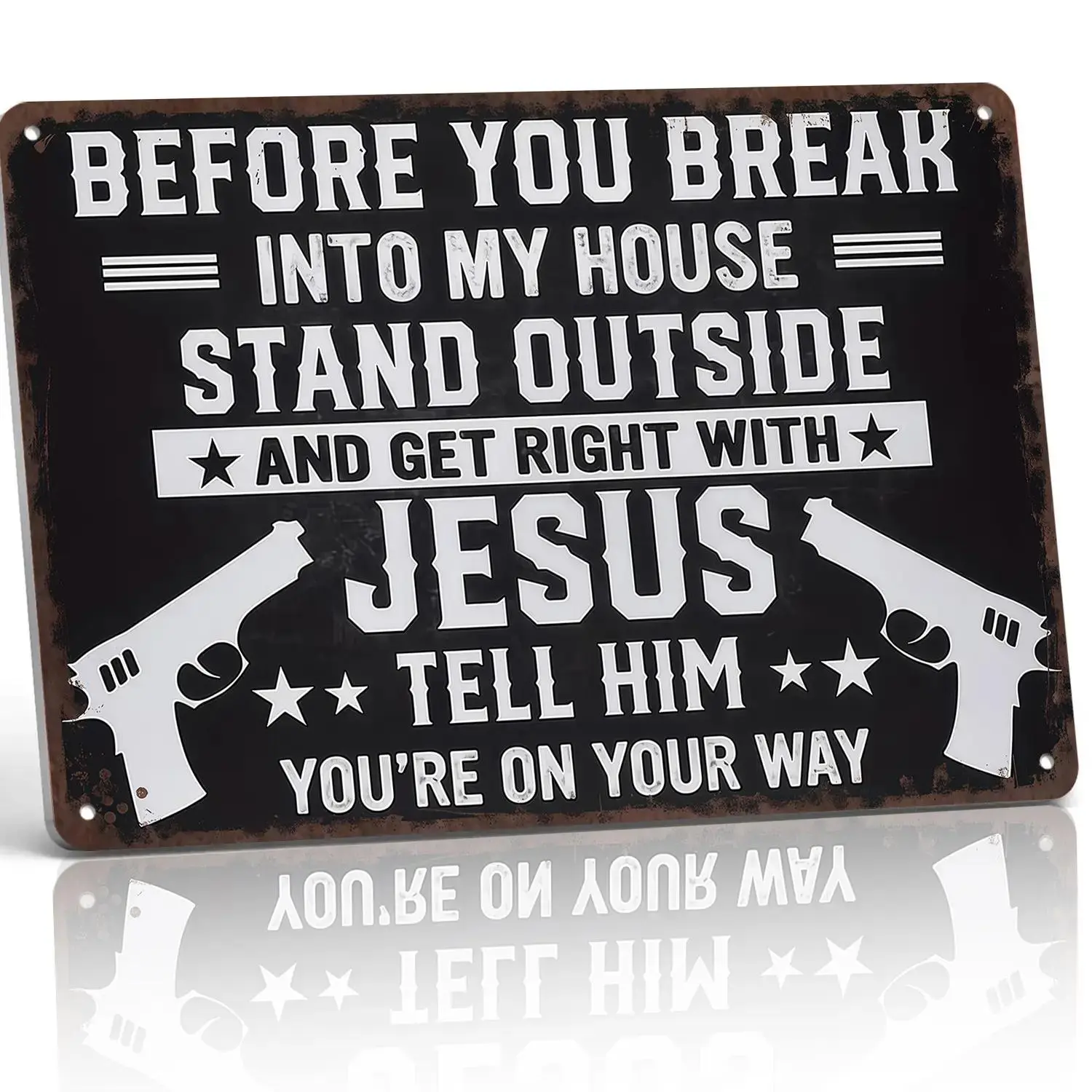 12x8 in Aluminum Metal Sign "Break Into My House Get Right With Jesus" - Bold Patriotic Religious Plaque, Home Decor Gifts, Room Decor for Entryway & Men's Room, Cool Gifts for Gun Enthusiasts