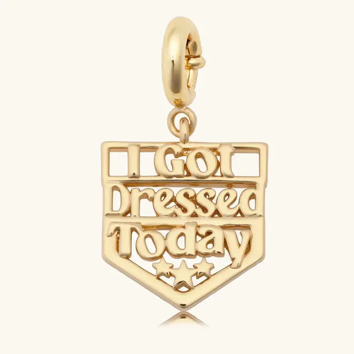 "I Got Dressed Today" Themed Jewelry Charm, Fashion Accessory for Costume Jewelry Collections, Themed Jewelry Charms