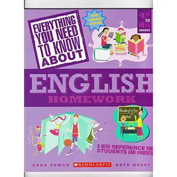 USED Book - Scholastic, Inc. Everything You Need To Know About English Homework [2011 Revised Edition] [4Th To 6Th Grades] by Anne M. Zeman (Paperback) - english
