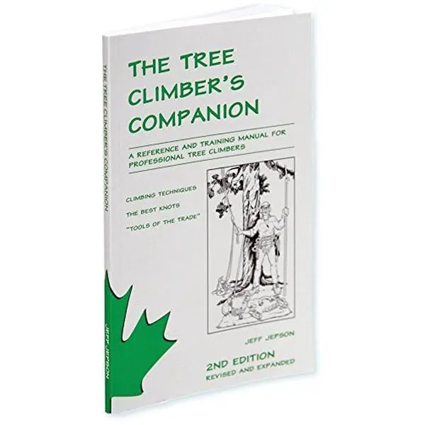 Used Paperback Book - The Tree Climber's Companion: A Reference & Training Manual for Professional Tree Climbers with Rigging Guidance, Knots, Hitches, Techniques, Throwline for Beginners by Jeff Jepson (English)
