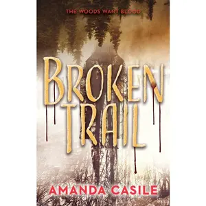 Broken Trail -- Amanda Casile - Hardcover