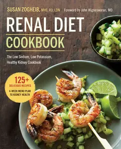 USED-Renal Diet Cookbook: The Low Sodium, Low Potassium, Healthy Kidney Cookbook by Zogheib, Susan (Paperback)
