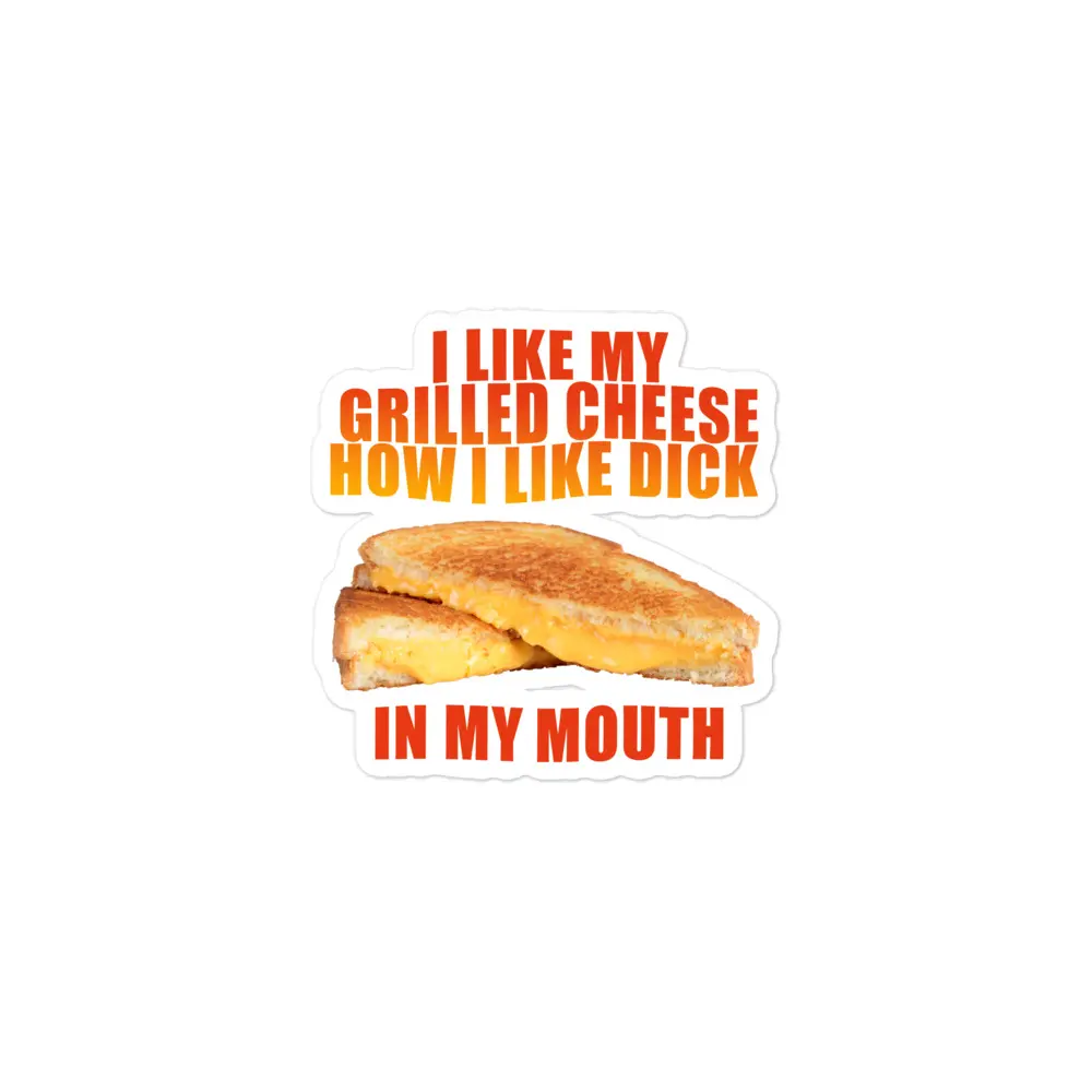 Grilled Cheese In My Mouth sticker Grilled Cheese In My Mouth sticker