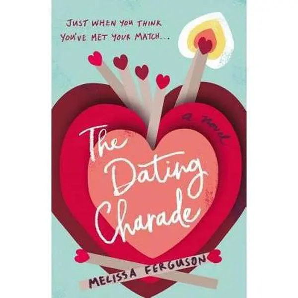 USED-The Dating Charade: Half Zany, Sweet Rom-Com, Half Family Drama by the Bestselling Author of Meet Me in the Margins by Ferguson, Melissa (Misc.)