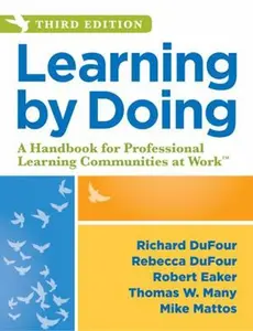 USED-Learning by Doing: A Handbook for Professional Learning Communities at Work, Third Edition (a Practical Guide to Action for PLC Teams and Leadership) by Dufour, Richard (Paperback)
