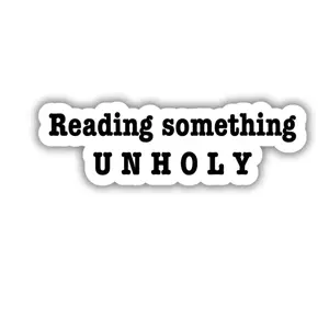 Bookish Vinyl Sticker Decals - Reading Something Unholy, Car Decals for DIY Scrapbooking & Stamping