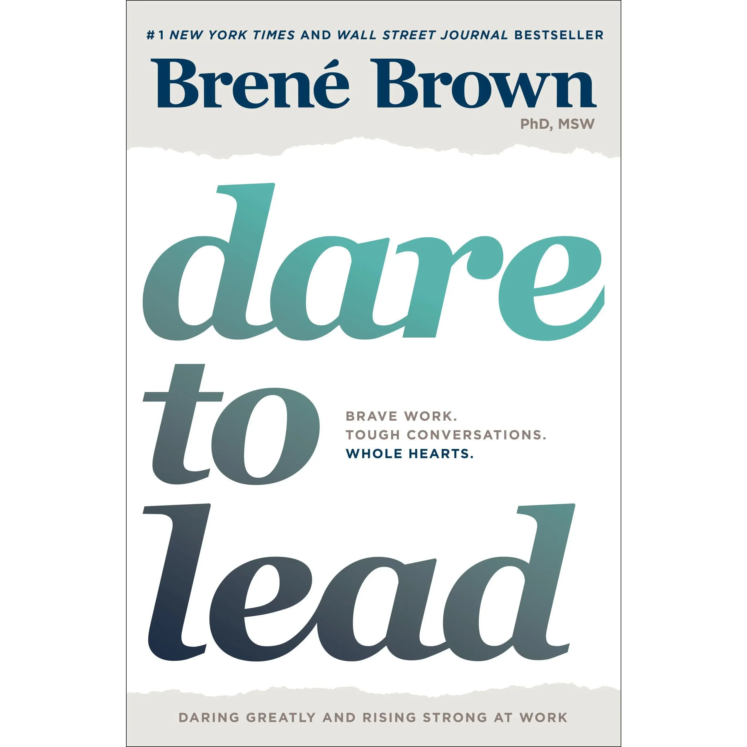 Dare to Lead: Brave Work. Tough Conversations. Whole Hearts. -- Brené Brown - Hardcover