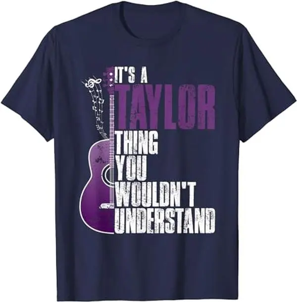It's a Taylor Thing You Wouldn't Understand Taylor Vintage T-Shirt