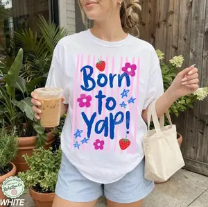 [Sale Up To 50%] Born To Yap Comfort Colors Shirt, Spring Vibes, Funny Mama Tshirt, Girly Tshirts, Trendy Shirts for Women, Humor Graphic Streetwear T-shirt Tee