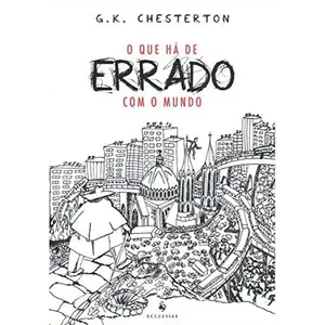 USED-Que H‡ de Errado Com o Mundo, O by Chesterton K. (Paperback)