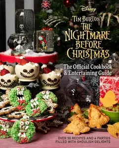 USED-The Nightmare Before Christmas: The Official Cookbook & Entertaining Guide by Laidlaw, Kim (Hardcover)
