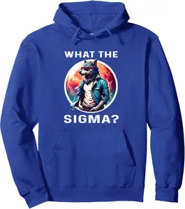 What The Sigma Ironic Meme Shirt Cool Funny Sigma Wolf Memes Pullover Hoodie