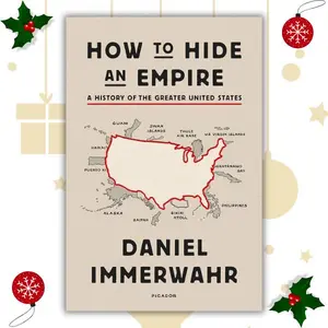 How to Hide an Empire: A History of the Greater United States, Historical Insight Book - Paperback