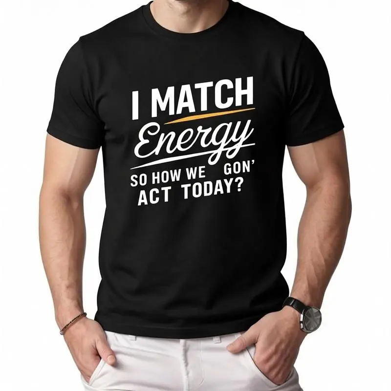 I MATCH Energy Cotton Men's T-Shirt Comfort Edition, 1 Piece, 100%25 Cotton T-Shirt Casual Round Neck graphic tees men gifts graphic tee dark humor graphic tees men's graphic tees white shirt cropped shirt men Streetwear Sleeve Crochet Fabric, Shortsleeve