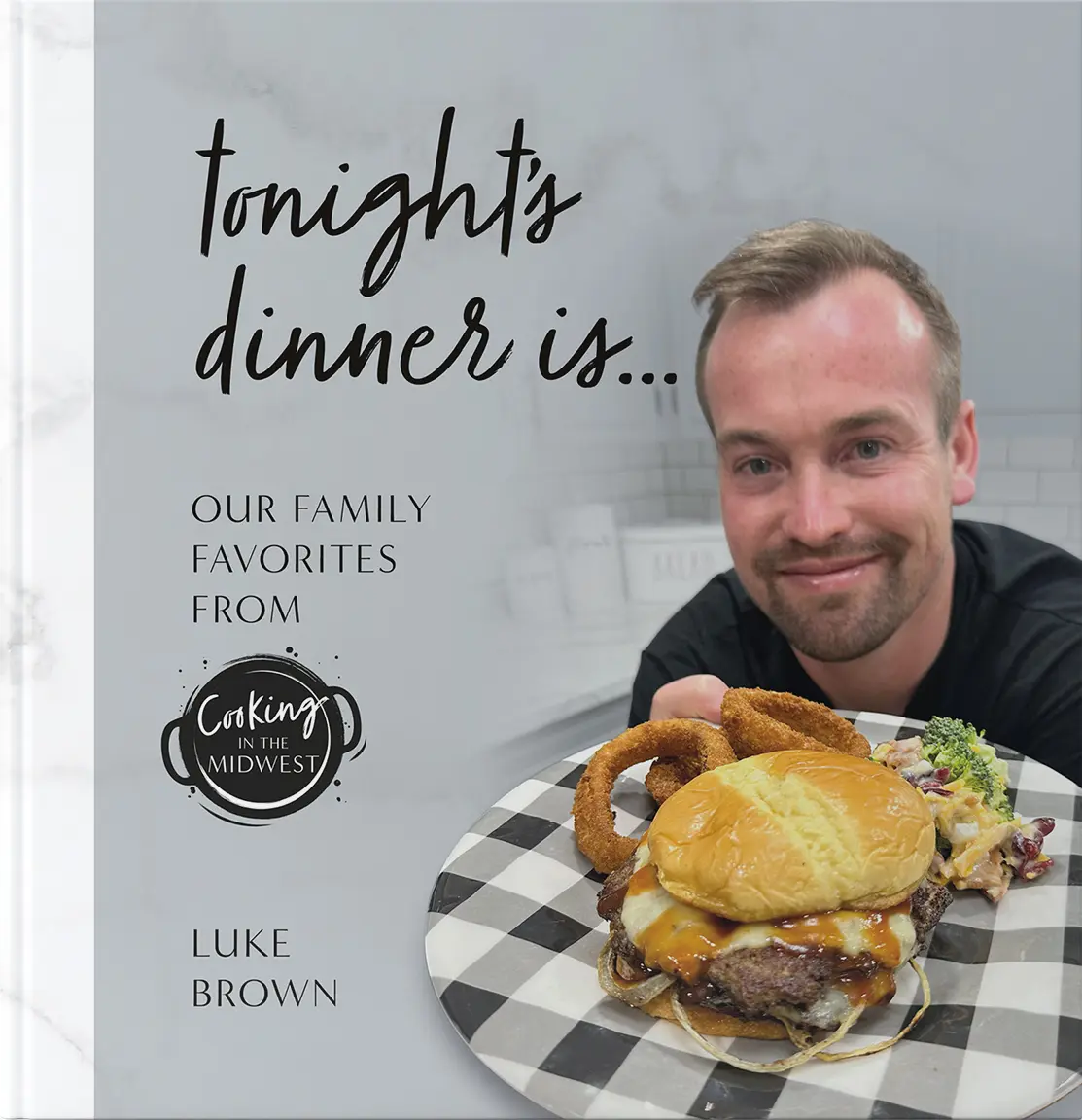 Tonights Dinner Is by Cooking in the Midwest Tonights Dinner Is by Cooking in the Midwest