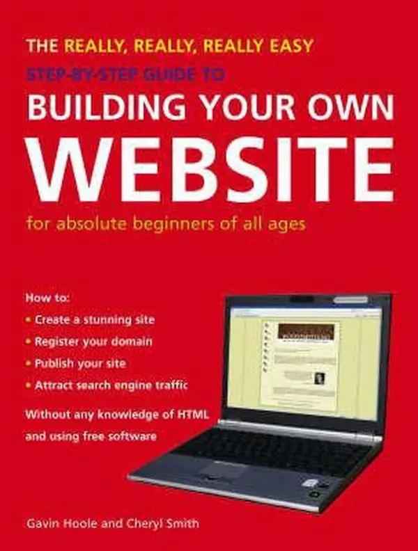 USED-The Really, Really, Really Easy Step-by-Step Guide to Building Your Own Website: For Absolute Beginners of All Ages by Gavin Hoole (Paperback)