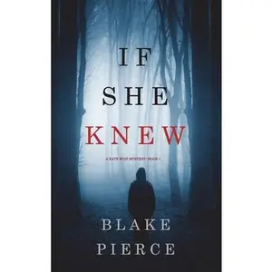 USED-If She Knew (A Kate Wise Mystery-Book 1) by Pierce, Blake (Hardcover)