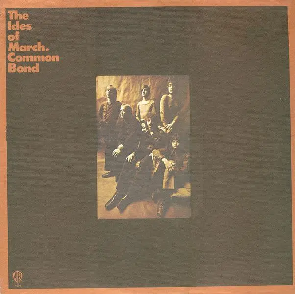 The Ides Of March - Common Bond (1971, Warner Bros. Records) VG+/VG+