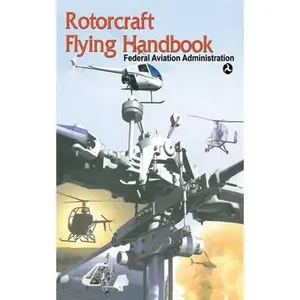 USED-Rotorcraft Flying Handbook by Federal Aviation Administration (FAA) (Paperback)