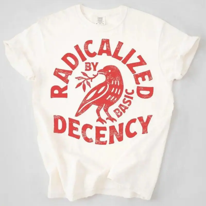 Vintage Radicalized By Basic Decency Unisex T-shirt, Political Protest T-shirt, Feminist Activist Gift, Liberal Clothing, Social Justice GiftFashion Casual Print