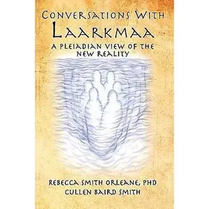 USED-Conversations With Laarkmaa: A Pleiadian View of the New Reality by Orleane, Rebecca Smith, Ph.D. (Paperback)