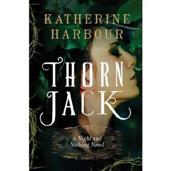 USED Book - Thorn Jack: A Night and Nothing Novel by Harbour, Katherine (Paperback) - english