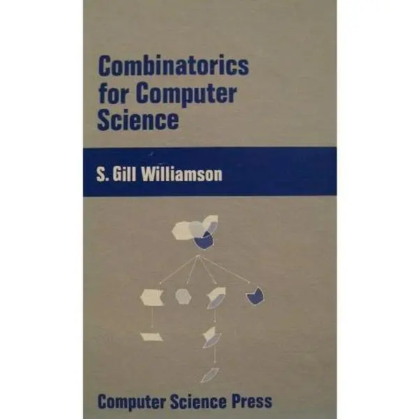 USED-Combinatorics for Computer Science (Computers and math series) by Williamson, S. Gill (1985) Hardcover by S. Gill Williamson (Hardcover)