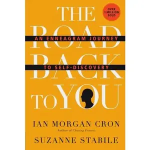 The Road Back to You: An Enneagram Journey to Self-Discovery by Cron, Ian Morgan