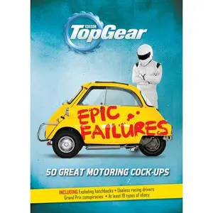USED-Top Gear: Epic Failures: 50 Great Motoring Cock-Ups by Porter, Richard (Hardcover)