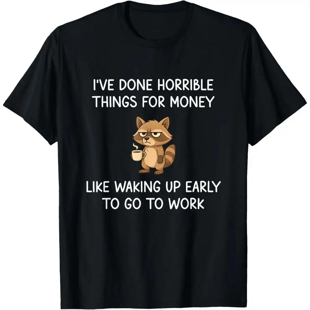 Men's "Horrible Things for Money" Raccoon Graphic T-Shirt - 100% Cotton Short-Sleeve Casual Top, Funny Work Humor Office Gift, Unisex, Shortsleeve, Breathable, Fabric, Streetwear, Day, Soft, Stylish, Round Neck