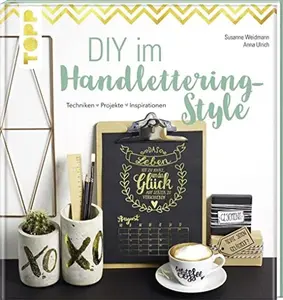 USED-DIY im Handlettering-Style: Techniken - Projekte - Inspirationen. Mit toll gestaltetem Kalender zum Ausdrucken und Video-Tutorials by Susanne Weidmann (Hardcover)