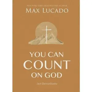 USED-You Can Count on God: 365 Daily Devotions for Hope and Peace (a One-Year Devotional) - The Perfect Christian Gift for Women and Men by Lucado, Max (Hardcover)