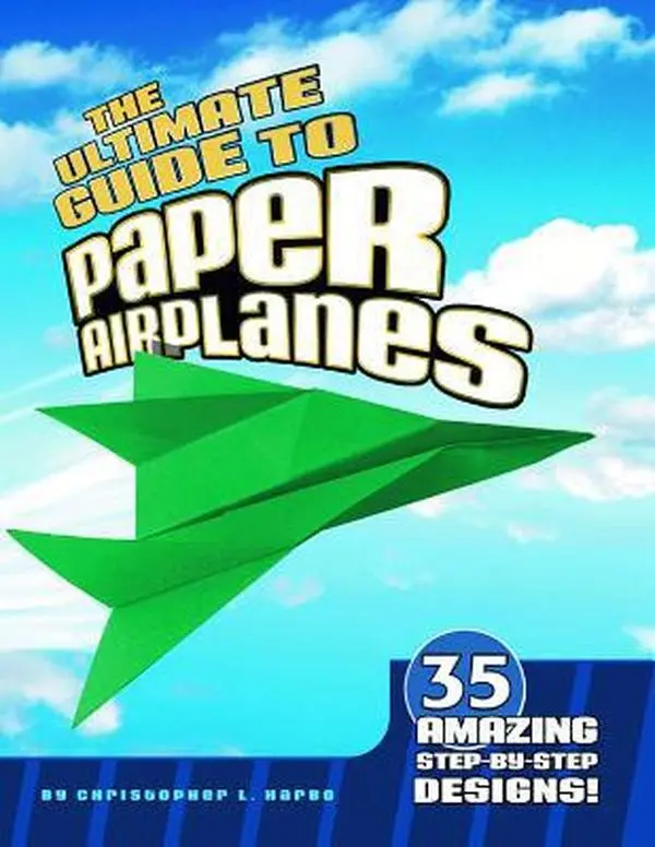 USED Book - The Ultimate Guide to Paper Airplanes: 35 Amazing Step-By-Step Designs! by Harbo, Christopher L. (Misc.) - english