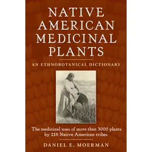 Native American Medicinal Plants by Daniel E. Moerman [Paperback Book]